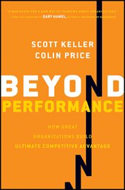 Beyond Performance : How Great Organizations Build Ultimate Competitive Advantage cover image cdn