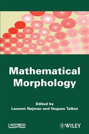 Mathematical Morphology : From Theory to Applications cover image cdn
