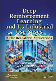 Deep Reinforcement Learning and Its Industrial Use Cases : AI for Real-World Applications cover image cdn