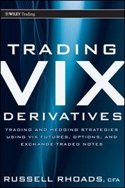 Trading VIX Derivatives : Trading and Hedging Strategies Using VIX Futures, Options, and Exchange-Traded Notes cover image cdn