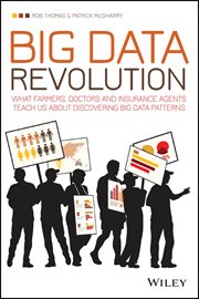 Big Data Revolution : What Farmers, Doctors and Insurance Agents Teach Us About Discovering Big Data Patterns cover image cdn