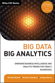 Big Data, Big Analytics : Emerging Business Intelligence and Analytic Trends for Today's Businesses cover image cdn