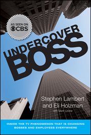 Undercover Boss : Inside the TV Phenomenon that is Changing Bosses and Employees Everywhere cover image cdn