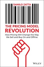 The Pricing Model Revolution : How Pricing Will Change the Way We Sell and Buy on and Offline cover image cdn