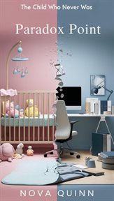 The Child Who Never Was: Paradox Point cover image cdn