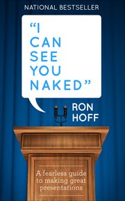 I Can See You Naked : A Fearless Guide to Making Great Presentations cover image cdn