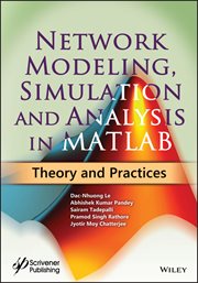 Network Modeling, Simulation and Analysis in MATLAB : Theory and Practices cover image cdn