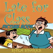 Late for Class (Picture Book) cover image cdn