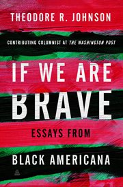 If We Are Brave : Essays on America & More cover image cdn