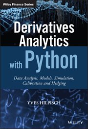 Derivatives Analytics With Python : Data Analysis, Models, Simulation, Calibration and Hedging cover image cdn