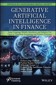 Generative Artificial Intelligence in Finance : Large Language Models, Interfaces, and Industry Use Cases to Transform Accounting and Finance Proces cover image cdn