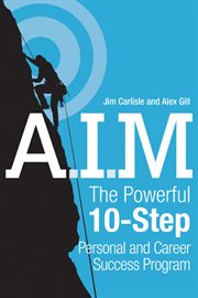 A.I.M. : The Powerful 10-Step Personal and Career Success Program cover image cdn