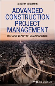 Advanced Construction Project Management : The Complexity of Megaprojects cover image cdn