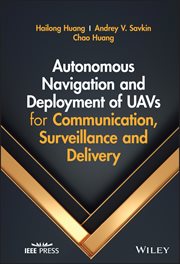 Autonomous Navigation and Deployment of UAVs for Communication, Surveillance and Delivery cover image cdn