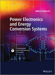 Power Electronics and Energy Conversion Systems, Fundamentals and Hard-switching Converters cover image cdn