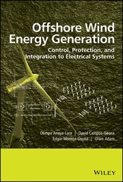 Offshore Wind Energy Generation : Control, Protection, and Integration to Electrical Systems cover image cdn
