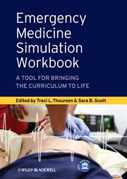 Emergency Medicine Simulation Workbook : A Tool for Bringing the Curriculum to Life cover image cdn
