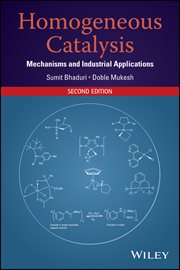 Homogeneous Catalysis : Mechanisms and Industrial Applications cover image cdn