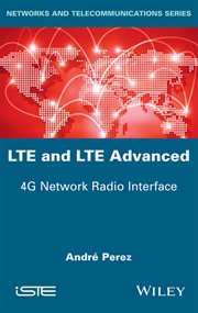 LTE and LTE Advanced : 4G Network Radio Interface cover image cdn
