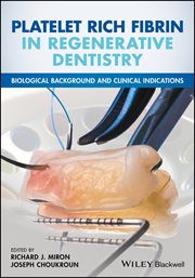 Platelet Rich Fibrin in Regenerative Dentistry : Biological Background and Clinical Indications cover image cdn