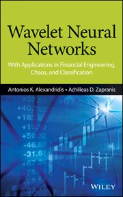 Wavelet Neural Networks : With Applications in Financial Engineering, Chaos, and Classification cover image cdn