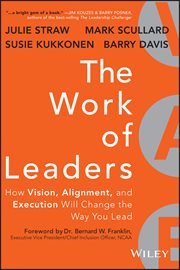 The Work of Leaders : How Vision, Alignment, and Execution Will Change the Way You Lead cover image cdn