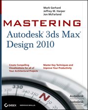 Mastering Autodesk 3ds Max Design 2010 cover image cdn