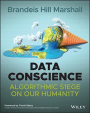 Data Conscience : Algorithmic Siege on our Humanity cover image cdn
