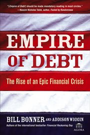 Empire of Debt : The Rise of an Epic Financial Crisis cover image cdn