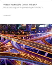 Versatile Routing and Services With BGP : Understanding and Implementing BGP in SR-OS cover image cdn