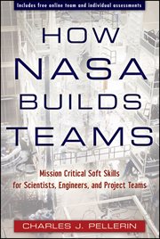 How NASA Builds Teams : Mission Critical Soft Skills for Scientists, Engineers, and Project Teams cover image cdn