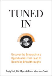 Tuned In : Uncover the Extraordinary Opportunities That Lead to Business Breakthroughs cover image cdn