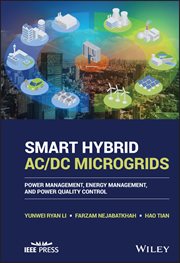 Smart Hybrid AC/DC Microgrids : Power Management, Energy Management, and Power Quality Control cover image cdn