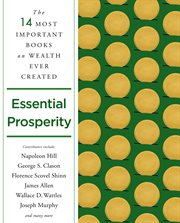 Essential Prosperity : The Nine Most Important Books on Wealth and Riches Ever Written cover image cdn