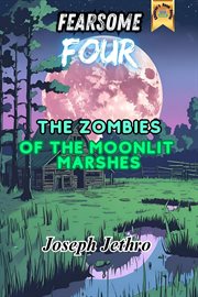 The Zombies of the Moonlit Marshes cover image cdn