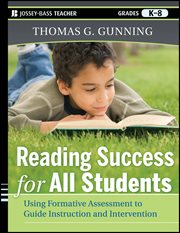 Reading Success for All Students : Using Formative Assessment to Guide Instruction and Intervention cover image cdn