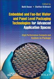 Embedded and Fan-Out Wafer and Panel Level Packaging Technologies for Advanced Application Spaces : High Performance Compute and System-in-Package cover image cdn