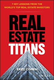 Real Estate Titans : 7 Key Lessons from the World's Top Real Estate Investors cover image cdn