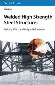 Welded High Strength Steel Structures : Welding Effects and Fatigue Performance cover image cdn