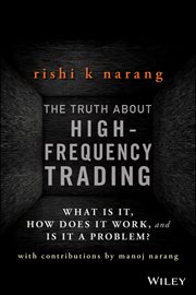 The Truth About High-Frequency Trading : What Is It, How Does It Work, and Is It a Problem? cover image cdn