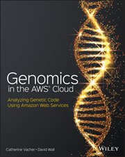 Genomics in the AWS Cloud : Analyzing Genetic Code Using Amazon Web Services cover image cdn