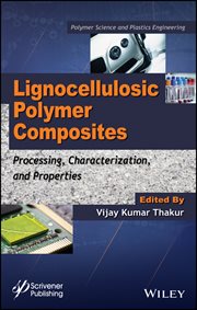Lignocellulosic Polymer Composites : Processing, Characterization, and Properties cover image cdn
