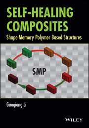 Self-Healing Composites : Shape Memory Polymer Based Structures cover image cdn