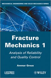 Fracture Mechanics 1 : Analysis of Reliability and Quality Control cover image cdn