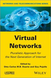 Virtual Networks : Pluralistic Approach for the Next Generation of Internet cover image cdn