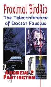 Proximal Birdflip : The Teleconference of Doctor Faustus cover image cdn
