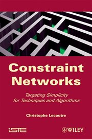 Constraint Networks : Targeting Simplicity for Techniques and Algorithms cover image cdn