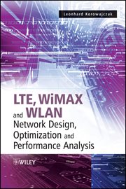 LTE, WiMAX and WLAN Network Design, Optimization and Performance Analysis cover image cdn
