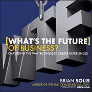 WTF?: What's the Future of Business? : Changing the Way Businesses Create Experiences cover image cdn