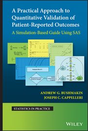 A Practical Approach to Quantitative Validation of Patient-Reported Outcomes : A Simulation-based Guide Using SAS cover image cdn